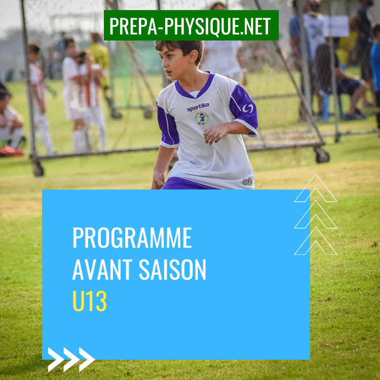 programme de préparation physique pour les joueurs de football u13, adapté pour développer endurance, force et agilité chez les jeunes athlètes.